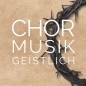 Preview: Geistliche Chormusik