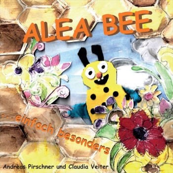 Alea Bee - ...einfach besonders (Andreas Pirschner & Claudia Veiter)
