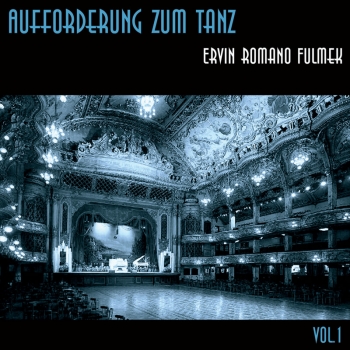 Erwin Romano Fulmek - Aufforderung zum Tanz - Vol. 1