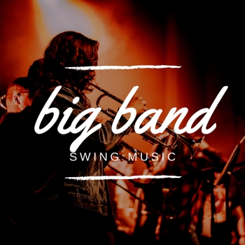 Big Band Swing Music