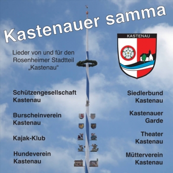 Kastenauer samma - Lieder von und für den Rosenheimer Stadtteil "Kastenau"