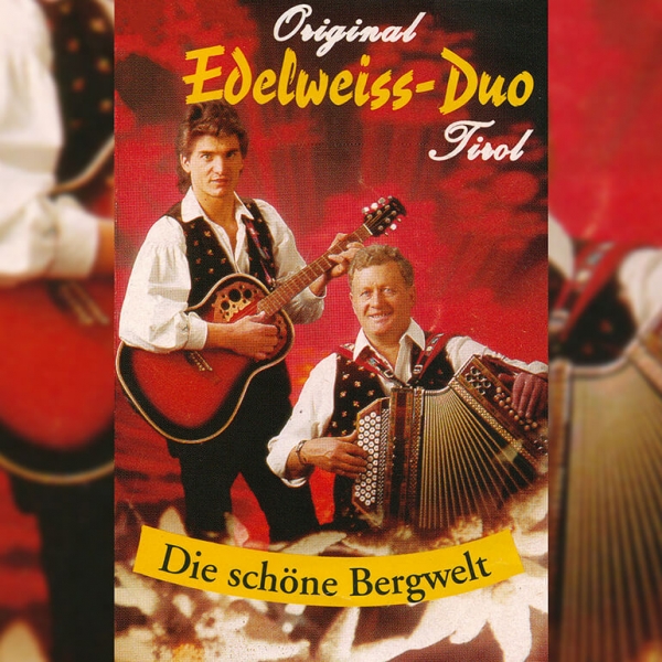 Edelweiss Duo - Die schöne Bergwelt