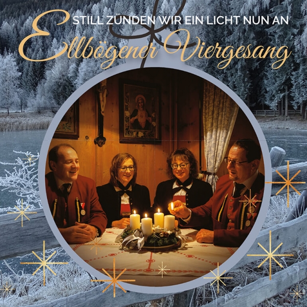 Ellbögener Viergesang - Still zünden wir ein Licht nun an