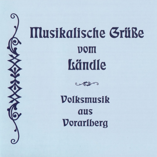 cd_kaufen_musikalischegruessevomlaendle_volksmusikausvorarlberg