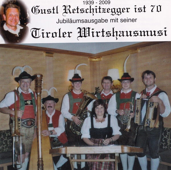 cd_kaufen_tiroler-wirtshausmusi_gustl-retschitzegger-ist-70