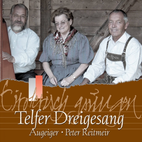 cd_kaufen_tirolerischgsungen_telferdreigesang_augeiger_peterreitmeir